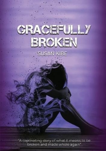 Susan kibe gracefully broken - gracefully,